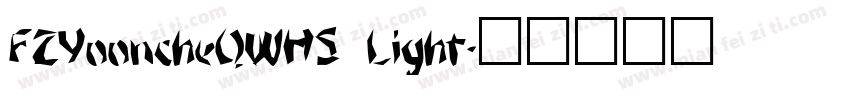 FZYooncheQWHS Light字体转换